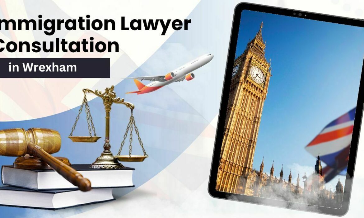 Immigration Lawyer Consultation in Wrexham