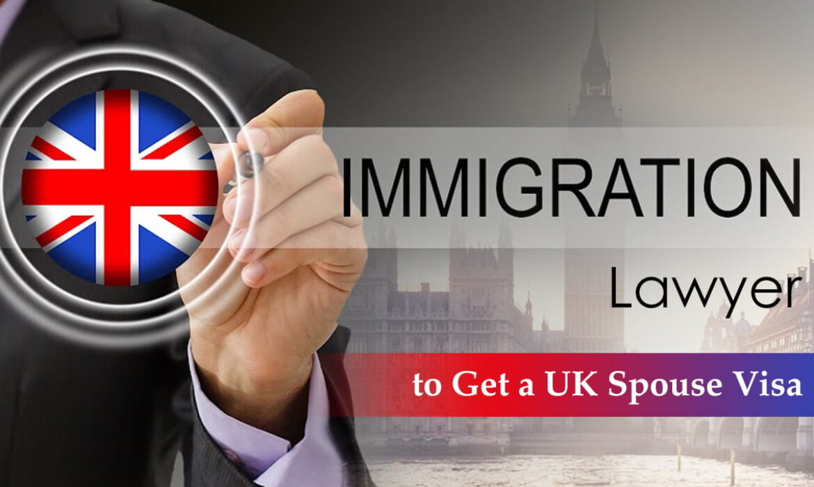 Immigration Lawyer for Spouse Visa