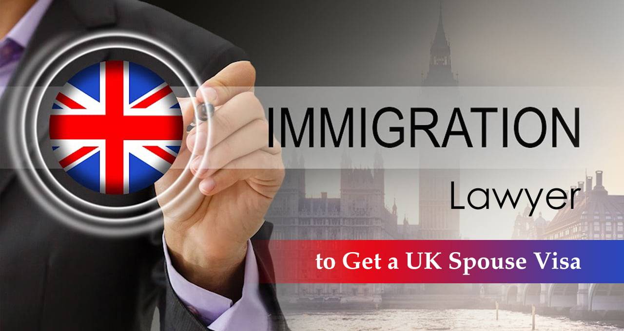 Immigration Lawyer for Spouse Visa