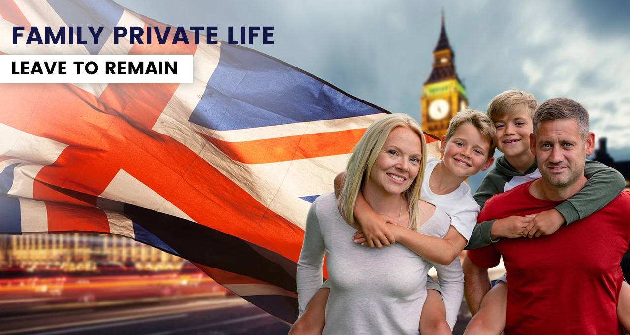 Family Private Life Leave to Remain