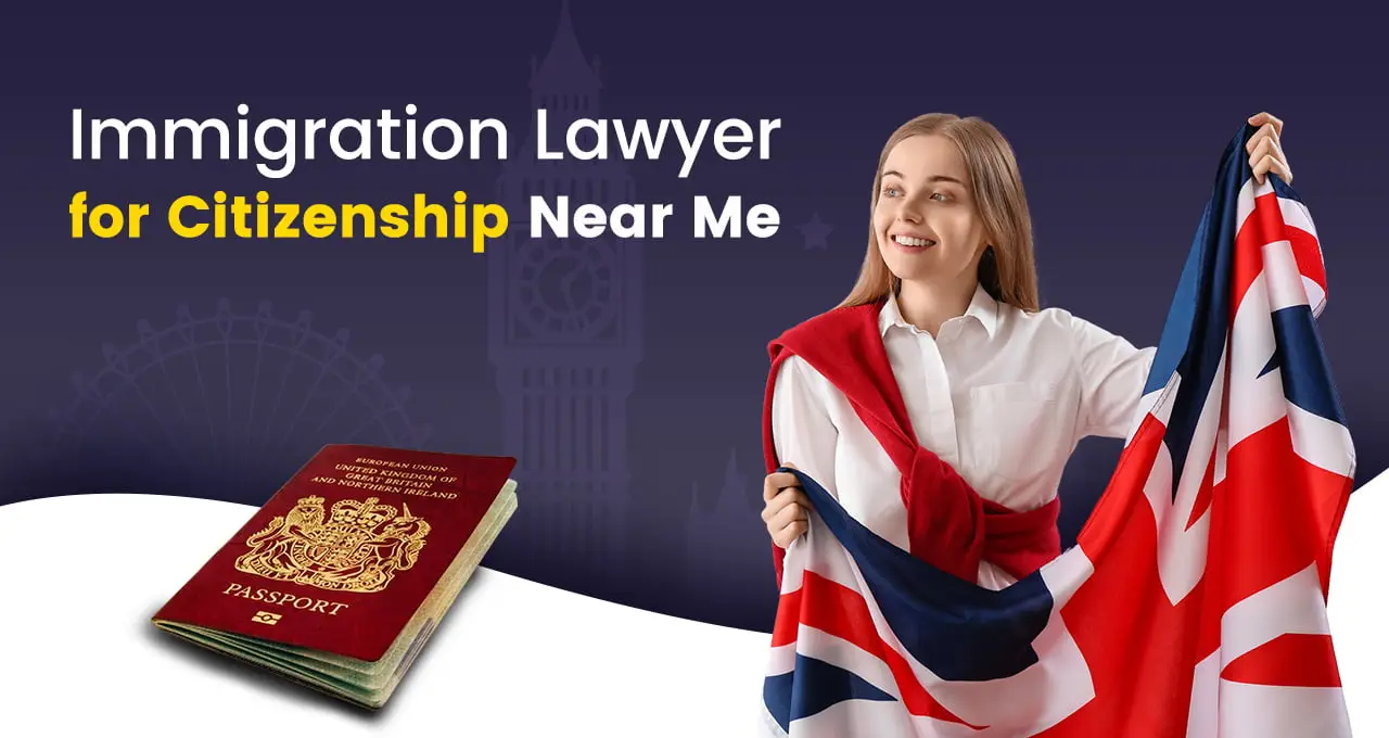 Immigration Lawyer for Citizenship Near Me